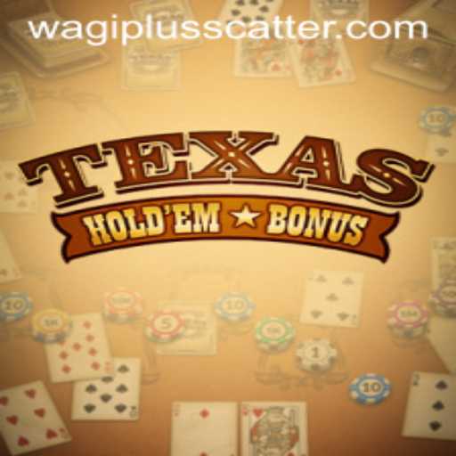 Exploring Texas Holdem Bonus and the Rise of Wagiplus